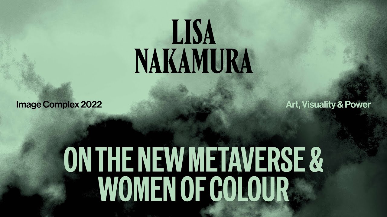 Lisa Nakamura: On the new metaverse and women of colour