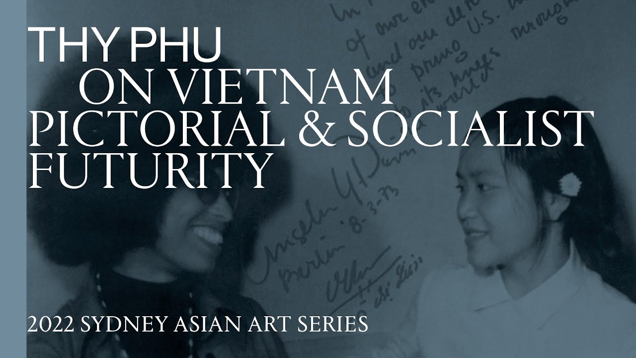 Thy Phu: On Vietnam Pictoral and Socialist Futurity