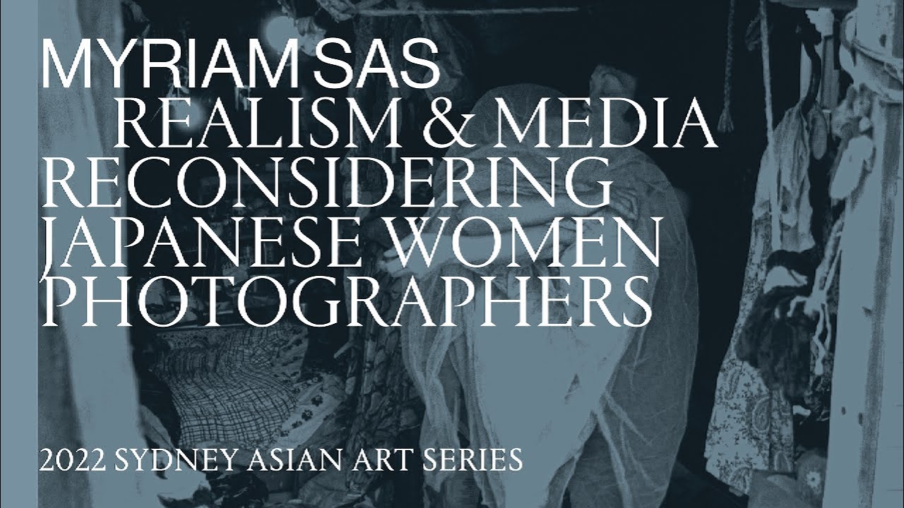 Myriam Sas: Realism and Media Reconsidering Japanese Women Photographers