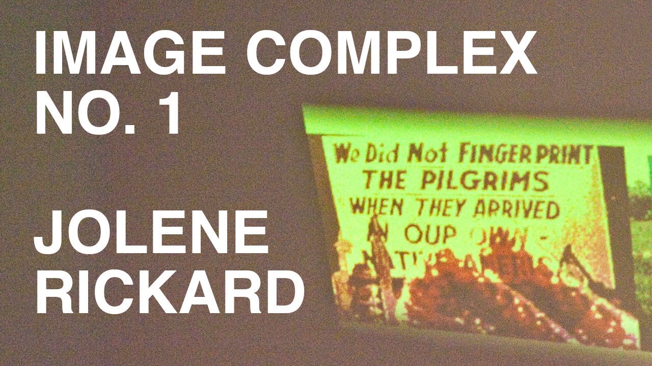 Image Complex No. 1: Jolene Rickard