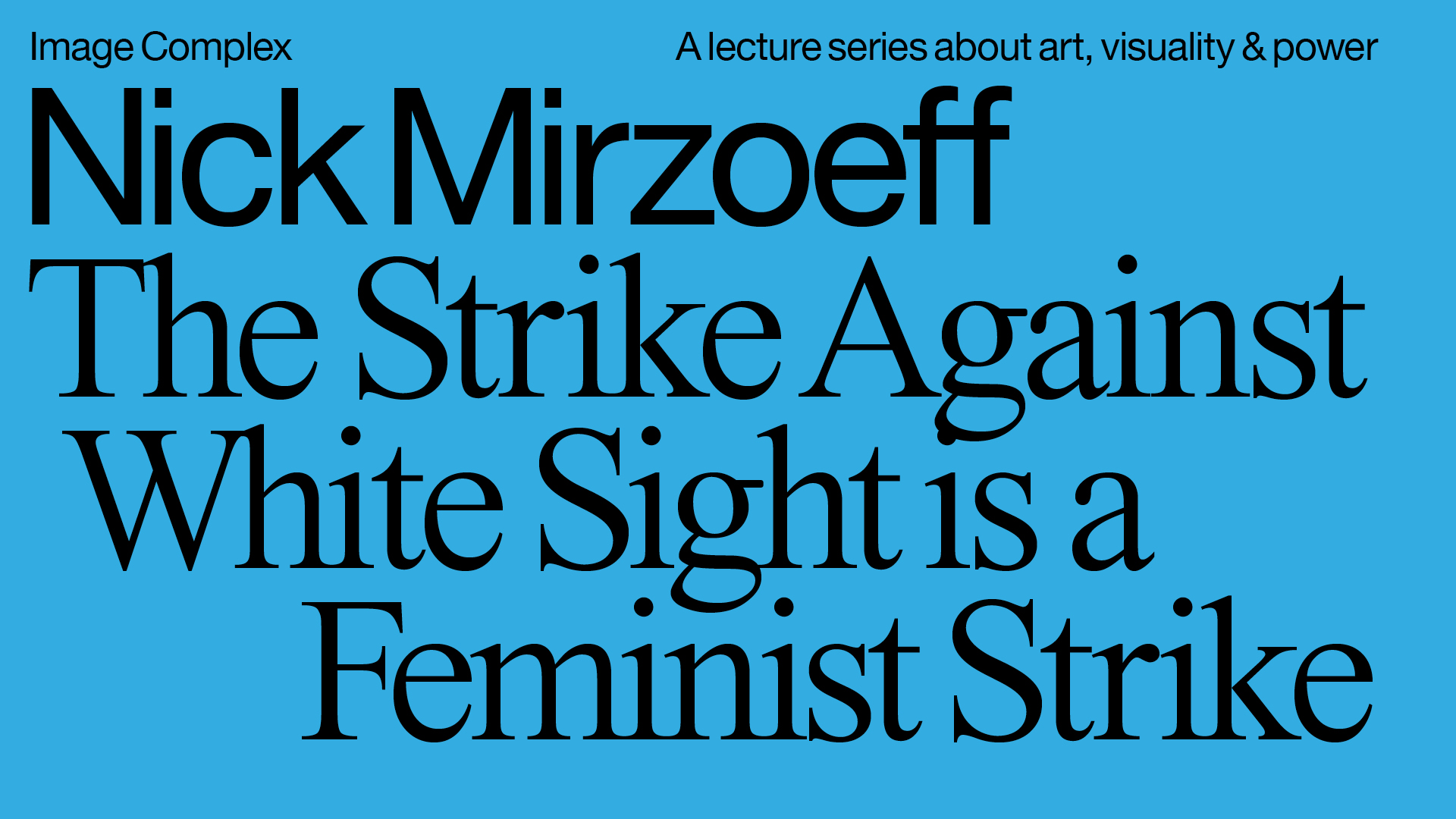 A blue screen with the heading "Nick Mirzoeff: The Strike Against White Sight is a Feminist Strike"