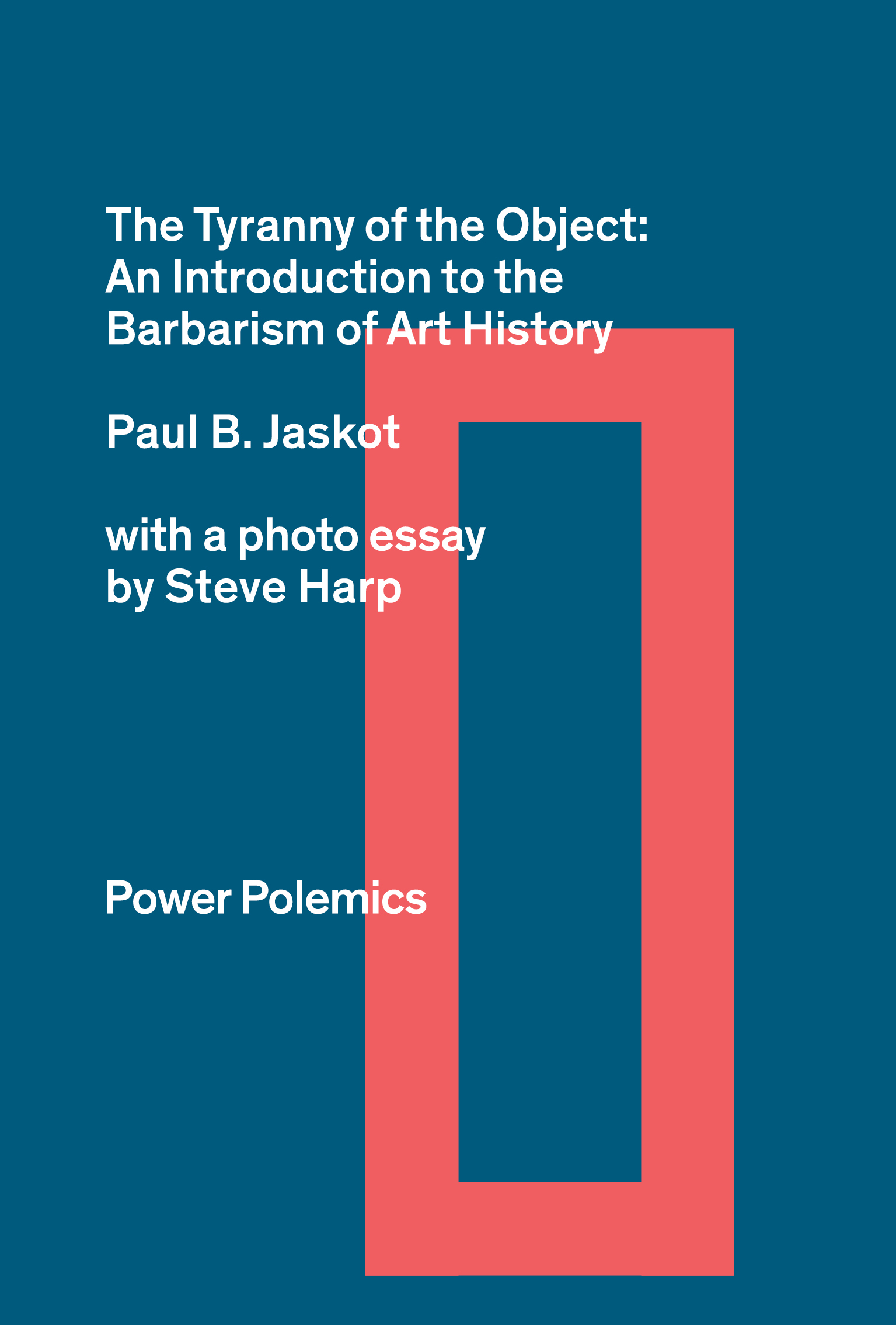 Cover of Paul B. Jaskot's book The Tyranny of the Object