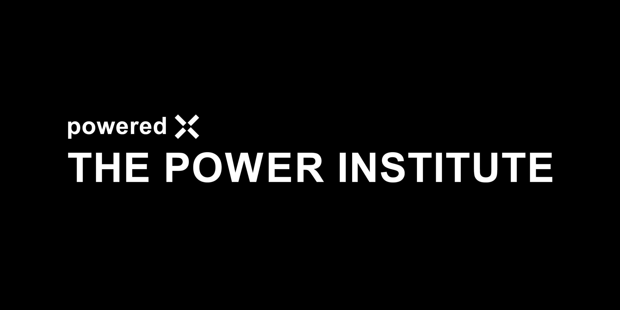 Powered by The Power Institute